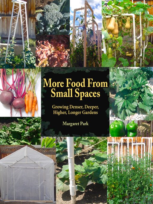 Title details for More Food From Small Spaces by Margaret Park - Available